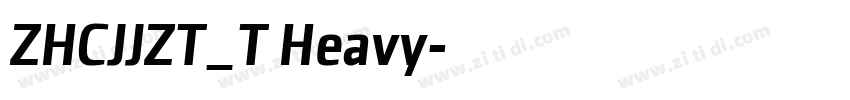 ZHCJJZT_T Heavy字体转换